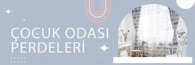 Çocuk Odası Perde Modelleri